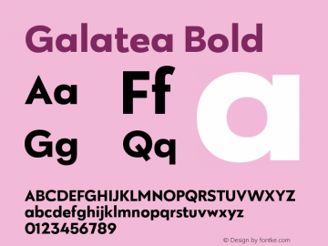 Galatea Bold Version 1.000;PS 001.000;hotconv 1.0.88;makeotf.lib2.5.64775图片样张