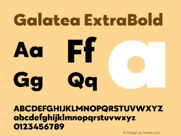 Galatea ExtraBold Version 1.000;PS 001.000;hotconv 1.0.88;makeotf.lib2.5.64775图片样张