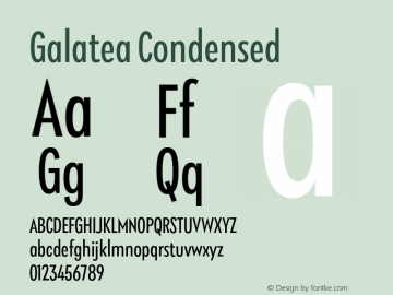 Galatea Condensed Version 1.000;PS 001.000;hotconv 1.0.88;makeotf.lib2.5.64775图片样张