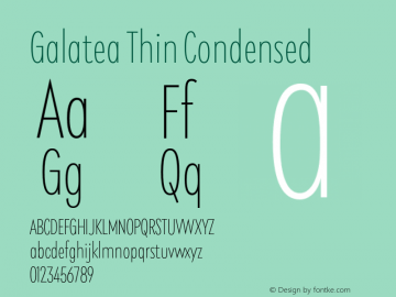Galatea Thin Condensed Version 1.000;PS 001.000;hotconv 1.0.88;makeotf.lib2.5.64775图片样张