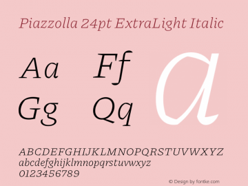Piazzolla 24pt ExtraLight Italic Version 2.004图片样张