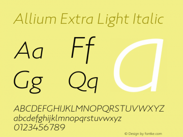 Allium ExLight Italic Version 1.000;PS 1.0;hotconv 1.0.86;makeotf.lib2.5.63406图片样张