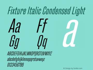 Fixture Italic Condensed Light Version 1.000;hotconv 1.0.109;makeotfexe 2.5.65596图片样张