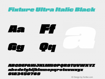 Fixture Ultra Italic Black Version 1.000;PS 001.000;hotconv 1.0.88;makeotf.lib2.5.64775图片样张