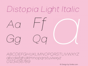 Distopia-LightItalic Version 3.000;hotconv 1.0.109;makeotfexe 2.5.65596图片样张