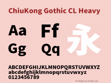 ChiuKong Gothic CL Heavy Version 1.210;hotconv 1.0.118;makeotfexe 2.5.65603图片样张