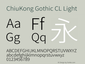 ChiuKong Gothic CL Light Version 1.210;hotconv 1.0.118;makeotfexe 2.5.65603图片样张