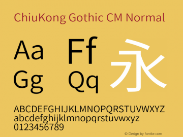 ChiuKong Gothic CM Normal Version 1.210;hotconv 1.0.118;makeotfexe 2.5.65603图片样张