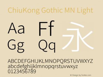 ChiuKong Gothic MN Light Version 1.210;hotconv 1.0.118;makeotfexe 2.5.65603图片样张
