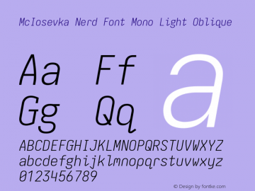 McIosevka Light Oblique Nerd Font Plus Font Awesome Plus Font Awesome Extension Plus Octicons Plus Power Symbols Plus Material Design Icons Plus Weather Icons Mono Version 6.1.3; ttfautohint (v1.8.2)图片样张