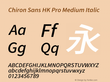 Chiron Sans HK Pro Medium Italic Version 1.006;hotconv 1.0.118;makeotfexe 2.5.65603图片样张