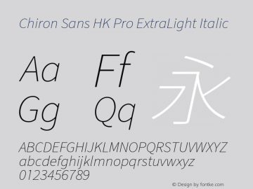 Chiron Sans HK Pro ExtraLt Italic Version 1.007;hotconv 1.0.118;makeotfexe 2.5.65603图片样张