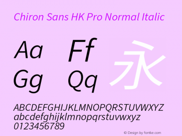 Chiron Sans HK Pro Normal Italic Version 1.008;hotconv 1.0.118;makeotfexe 2.5.65603图片样张