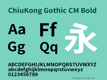 ChiuKong Gothic CM Bold Version 1.200;hotconv 1.0.118;makeotfexe 2.5.65603图片样张