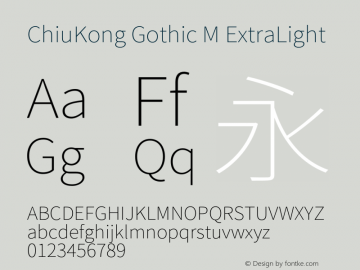 ChiuKong Gothic M ExtraLight Version 1.200;hotconv 1.0.118;makeotfexe 2.5.65603图片样张