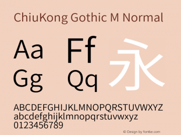 ChiuKong Gothic M Normal Version 1.200;hotconv 1.0.118;makeotfexe 2.5.65603图片样张
