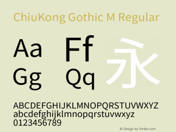 ChiuKong Gothic M Regular Version 1.200;hotconv 1.0.118;makeotfexe 2.5.65603图片样张