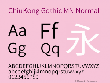 ChiuKong Gothic MN Normal Version 1.200;hotconv 1.0.118;makeotfexe 2.5.65603图片样张