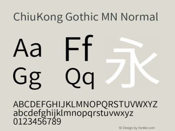 ChiuKong Gothic MN Normal Version 1.201;hotconv 1.0.118;makeotfexe 2.5.65603图片样张
