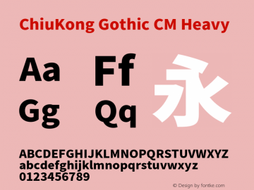 ChiuKong Gothic CM Heavy Version 1.202;hotconv 1.0.118;makeotfexe 2.5.65603图片样张