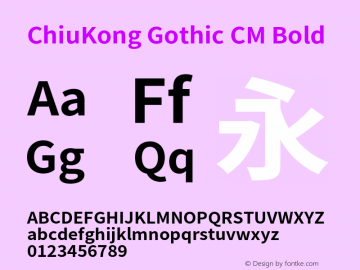 ChiuKong Gothic CM Bold Version 1.202;hotconv 1.0.118;makeotfexe 2.5.65603图片样张