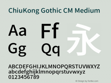 ChiuKong Gothic CM Medium Version 1.202;hotconv 1.0.118;makeotfexe 2.5.65603图片样张