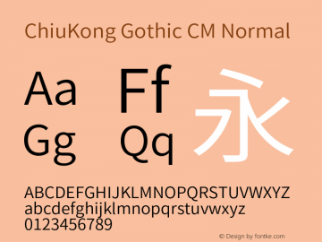 ChiuKong Gothic CM Normal Version 1.202;hotconv 1.0.118;makeotfexe 2.5.65603图片样张