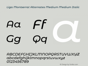 Liga Montserrat Alternates Medium MediumItalic Version 7.222;hotconv 1.0.109;makeotfexe 2.5.65596图片样张