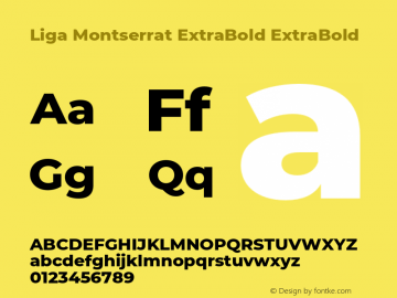 Liga Montserrat ExtraBold ExtraBold Version 7.222;hotconv 1.0.109;makeotfexe 2.5.65596图片样张