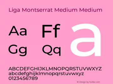 Liga Montserrat Medium Medium Version 7.222;hotconv 1.0.109;makeotfexe 2.5.65596图片样张