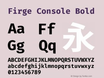 Firge Console Bold Version 0.2.0 ; ttfautohint (v1.8.3) -l 6 -r 45 -G 200 -x 14 -D latn -f none -a qsq -W -X 