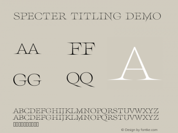 Specter Titling Demo Version 1.000;PS 001.000;hotconv 1.0.88;makeotf.lib2.5.64775图片样张