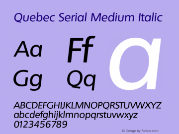 QuebecSerial-MediumItalic Version 1.000 | wf-rip DC20121025图片样张