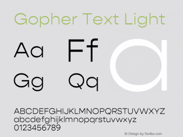 Gopher Text Light Version 1.000;PS 001.000;hotconv 1.0.88;makeotf.lib2.5.64775图片样张