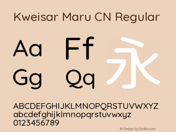 Kweisar Maru CN Regular Version 2.00;September 30, 2021;FontCreator 13.0.0.2675 64-bit图片样张