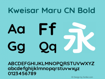 Kweisar Maru CN Bold Version 2.00;September 30, 2021;FontCreator 13.0.0.2675 64-bit图片样张
