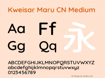 Kweisar Maru CN Medium Version 2.00;September 30, 2021;FontCreator 13.0.0.2675 64-bit图片样张