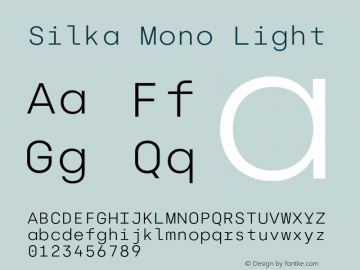 Silka Mono Light Version 1.000;hotconv 1.0.109;makeotfexe 2.5.65596图片样张