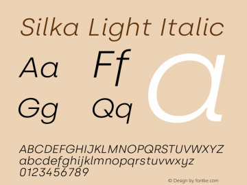Silka Light Italic Version 1.000;PS 001.000;hotconv 1.0.88;makeotf.lib2.5.64775图片样张