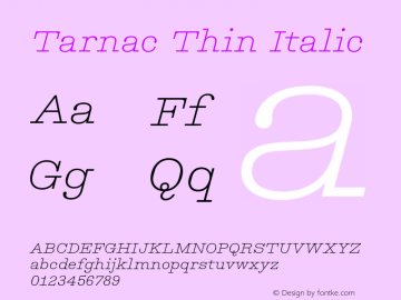 Tarnac Thin Italic Version 1.101;hotconv 1.0.114;makeotfexe 2.5.65599图片样张