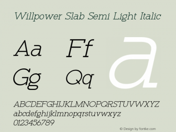 Willpower Slab Semi Light Italic Version 1.00;July 26, 2021;FontCreator 11.5.0.2427 32-bit图片样张