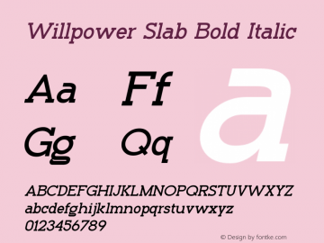 Willpower Slab Bold Italic Version 1.00;July 26, 2021;FontCreator 11.5.0.2427 32-bit图片样张