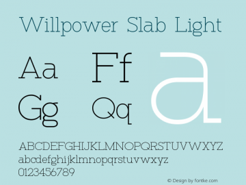 Willpower Slab Light Version 1.00;July 26, 2021;FontCreator 11.5.0.2427 32-bit图片样张