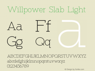 Willpower Slab Light Version 1.00;July 26, 2021;FontCreator 11.5.0.2427 32-bit图片样张