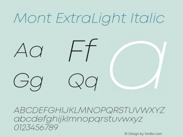 Mont ExtraLight Italic Version 1.003;PS 001.003;hotconv 1.0.88;makeotf.lib2.5.64775图片样张