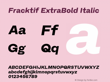 Fracktif-ExtraBoldItalic Version 1.000;hotconv 1.0.109;makeotfexe 2.5.65596图片样张