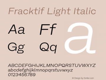 Fracktif-LightItalic Version 1.000;hotconv 1.0.109;makeotfexe 2.5.65596图片样张