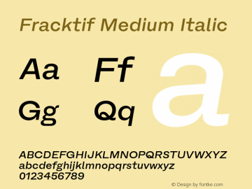 Fracktif-MediumItalic Version 1.000;hotconv 1.0.109;makeotfexe 2.5.65596图片样张