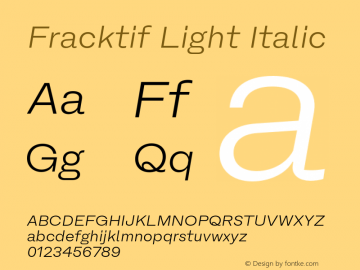 Fracktif-LightItalic Version 1.000;hotconv 1.0.109;makeotfexe 2.5.65596图片样张