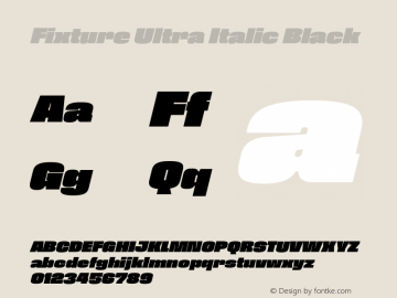 FixtureUltraItalic-Black Version 1.000;PS 001.000;hotconv 1.0.88;makeotf.lib2.5.64775图片样张